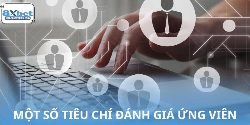 Tiêu chí do sân chơi đặt ra để tuyển dụng