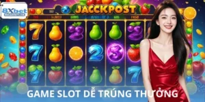 Cách Chọn Game Slot Dễ Trúng Thưởng 8XBET, Săn Thưởng Gắt